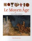 Couverture du livre « Le Moyen Age » de Giovanni Di Pasquale et Matilde Bardi aux éditions Place Des Victoires