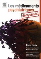 Couverture du livre « Les médicaments psychiatriques démystifiés » de David Healy aux éditions Elsevier-masson