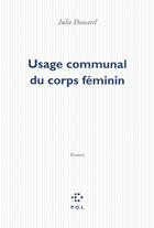 Couverture du livre « Usage communal du corps féminin » de Julie Douard aux éditions P.o.l