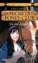 Couverture du livre « Les secrets du poney club t.9 ; un été d'enfer » de Stacy Gregg aux éditions 12-21