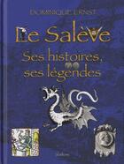 Couverture du livre « Le Salève, ses histoires, ses légendes » de Dominique Ernest aux éditions Slatkine