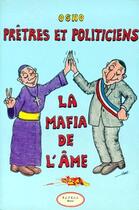 Couverture du livre « Pretres et politiciens - la mafia de l'ame » de Rajneesh Osho aux éditions Altess