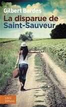 Couverture du livre « La disparue de Saint-Sauveur » de Gilbert Bordes aux éditions Libra Diffusio