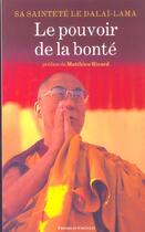 Couverture du livre « Le pouvoir de la bonté » de Dalai-Lama aux éditions Archipel