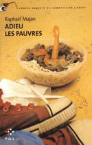 Couverture du livre « Adieu les pauvres ; une contre-enquête du commissaire Liberty » de Raphael Majan aux éditions P.o.l