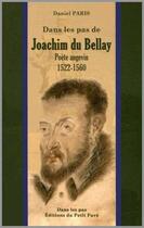 Couverture du livre « Dans les pas de Joachim du Bellay ; poète angevin (1522-1560) » de Daniele Paris aux éditions Petit Pave