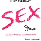 Couverture du livre « Cube sexe jeux » de Emily Dubberley aux éditions Contre-dires