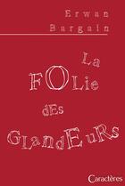 Couverture du livre « La folie des glandeurs » de Erwan Bargain aux éditions Caracteres