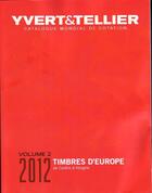 Couverture du livre « Timbres d'Europe t.2 ; de Carélie à Hongie (édition 2012) » de Yvert et Tellier aux éditions Yvert Et Tellier