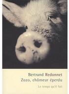 Couverture du livre « Zozo, chômeur éperdu » de Bertrand Redonnet aux éditions Le Temps Qu'il Fait