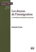 Couverture du livre « Les doyens de l'immigration ; le troisième âge immigré en Belgique » de Nathalie Perrin aux éditions Academia