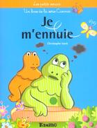 Couverture du livre « Je M'Ennuie » de Christophe Izard aux éditions Tamino
