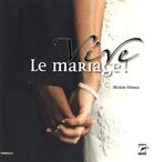 Couverture du livre « Vive le mariage ! » de Michele Villemur aux éditions L'hebe