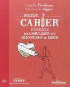 Couverture du livre « Petit cahier d'exercices ; pour soulager les blessures du coeur » de Colette Portelance et Jean Augagneur aux éditions Jouvence