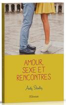 Couverture du livre « Amour, sexe et rencontres » de Andy Stanley aux éditions Ourania