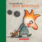 Couverture du livre « La journée du roi Bougon » de Philippe Beha aux éditions 400 Coups