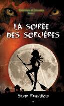 Couverture du livre « Sorcières et frissons t.1 ; la soirée des sorcières » de Silver Ravenwolf aux éditions Editions Ada