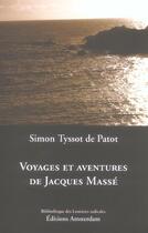 Couverture du livre « Voyages et aventures de Jacques Massé » de Simon Tissot De Patot aux éditions Amsterdam