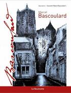 Couverture du livre « Marcel Bascoulard » de Association Souvenir aux éditions La Bouinotte