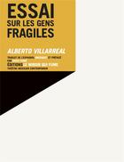 Couverture du livre « Essai sur les gens fragiles » de Villarreal/Ferre aux éditions Le Miroir Qui Fume