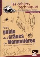 Couverture du livre « Petit guide des crânes de mammifères » de  aux éditions Fcpn