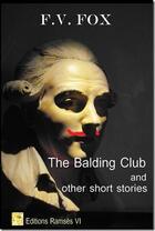 Couverture du livre « The balding club and other... » de F.V. Fox aux éditions Ramses Vi