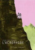 Couverture du livre « L'acrophobe » de Jean-Luc Cadenel aux éditions Tensing