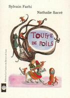 Couverture du livre « Touffe de poils » de Sylvain Fahri et Nathalie Sacre aux éditions Les Carnets Du Dessert De Lune