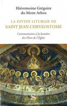 Couverture du livre « La divine liturgie de saint Jean Chrysostome » de Gregoire Hierom aux éditions Syrtes