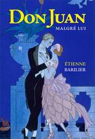 Couverture du livre « Don Juan malgré lui » de Etienne Barilier aux éditions Presses Inverses