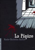 Couverture du livre « La piqûre » de Marie-Christine Buffat aux éditions Mic Mac Editions