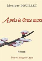 Couverture du livre « Après le Onze mars » de Monique Douillet aux éditions Editions Lc