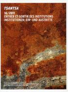 Couverture du livre « Tsantsa, n° 16/2011 : Entrer et sortir des institutions » de  aux éditions Editions Seismo