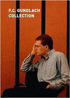 Couverture du livre « The collection f.c. gundlach » de Brunnet aux éditions Hirmer