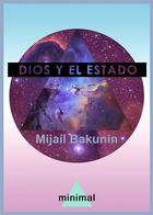 Couverture du livre « Dios y el Estado » de Mijail Bakunin aux éditions Epagine