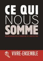 Couverture du livre « Ce qui nous somme ; réflexions marocaines après les événements des 7 et 11 janvier 2015 à Paris » de  aux éditions Eddif Maroc