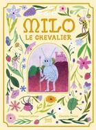 Couverture du livre « Milo le chevalier » de Charlotte Parent et Gregoire Laforce aux éditions Seuil Jeunesse