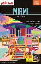 Couverture du livre « GUIDE PETIT FUTE ; CITY TRIP ; Miami (édition 2017/2018) » de  aux éditions Le Petit Fute