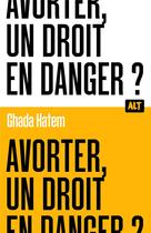 Couverture du livre « Avorter, un droit en danger ? » de Ghada Hatem aux éditions La Martiniere Jeunesse