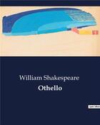 Couverture du livre « Othello » de William Shakespeare aux éditions Culturea