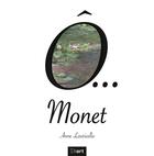 Couverture du livre « O... : Monet » de Anne Lauricella aux éditions Eliart