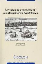 Couverture du livre « Eidôlon t.116 ; écritures de l'évènement: les mazarinades bordelaises » de Myriam Tsimbidy aux éditions Pu De Bordeaux
