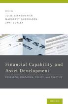 Couverture du livre « Financial Capability and Asset Development: Research, Education, Polic » de Julie Birkenmaier aux éditions Oxford University Press Usa