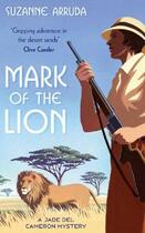 Couverture du livre « Mark Of The Lion » de Arruda Suzanne aux éditions Little Brown Book Group Digital