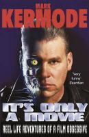 Couverture du livre « It's Only a Movie » de Mark Kermode aux éditions Random House Digital