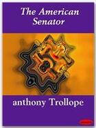 Couverture du livre « The American Senator » de Anthony Trollope aux éditions Ebookslib