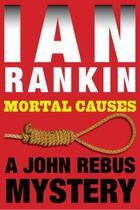 Couverture du livre « Mortal causes » de Ian Rankin aux éditions St Martin's Press