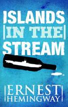 Couverture du livre « Islands in the Stream » de Ernest Hemingway aux éditions Scribner