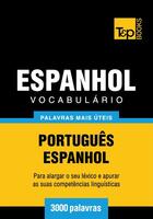 Couverture du livre « Vocabulário Português-Espanhol - 3000 palavras mais úteis » de Andrey Taranov aux éditions T&p Books