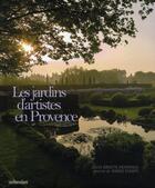 Couverture du livre « Les jardins d'artistes en Provence » de Julia Droste-Hennings aux éditions Verba Volant